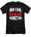 Soccer Football Goalie Germany German Gift It Doesnt Matter for Me I Remain a Mainz Fan Thomas Larch T-Shirt