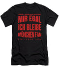 Soccer Football Goalie Germany German Gift It Doesnt Matter for Me I Remain a Munchen Fan Thomas Larch T-Shirt