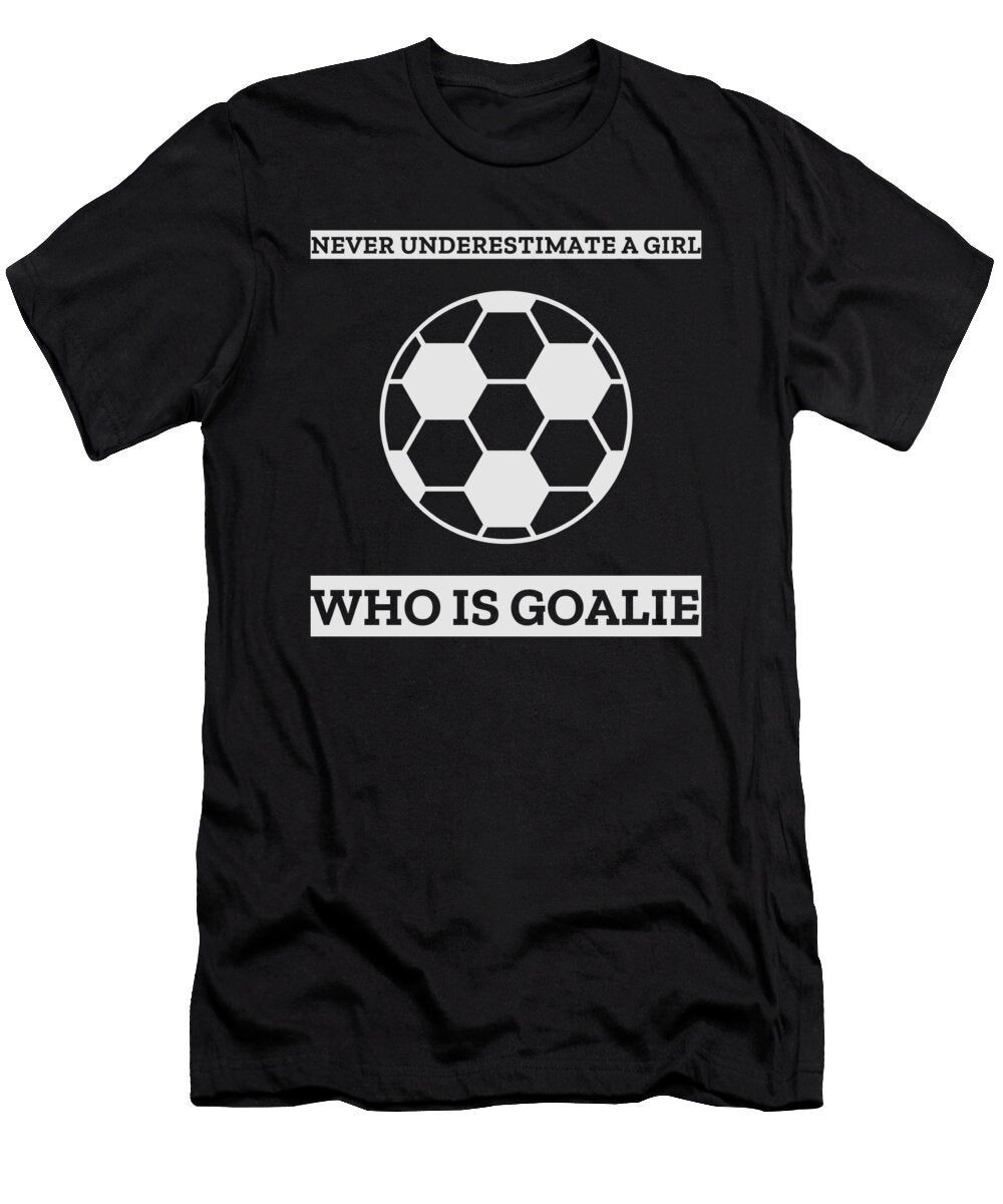 Soccer Goalie Goalkeeper Football Girl Gift Idea Justus Ratzke T-Shirt