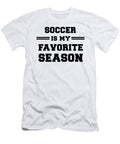 Soccer Is My Favorite Season Funny Sports Gift Jane Keeper T-Shirt