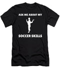 Soccer Skills Position Funny Gift Idea Justus Ratzke T-Shirt