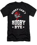 Sorry Cant Rugby Bye Ball Quarterback Touchdown Gift Thomas Larch T-Shirt