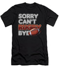 Sorry Cant Rugby Bye Ball Touchdown Quarterback Gift Thomas Larch T-Shirt