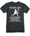 Spike Laugh Humorous Todo Volleyball for the Witty Player Awesome Store T-Shirt