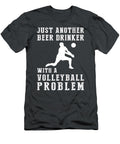 Spikes Sips Just Another Beer Drinker with a Volleyball Problem Beer Violin T-Shirt