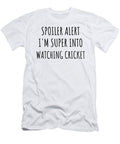 Spoiler Alert Im Super Into Watching Cricket Funnygiftscreation T-Shirt