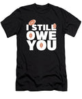 Still Own You Still Own I Still Own You Tarik El Mhassani T-Shirt