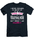 Super Cute a Volleyball Mom Sophia T-Shirt