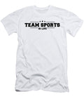Team Sports Is Life Jane Keeper T-Shirt