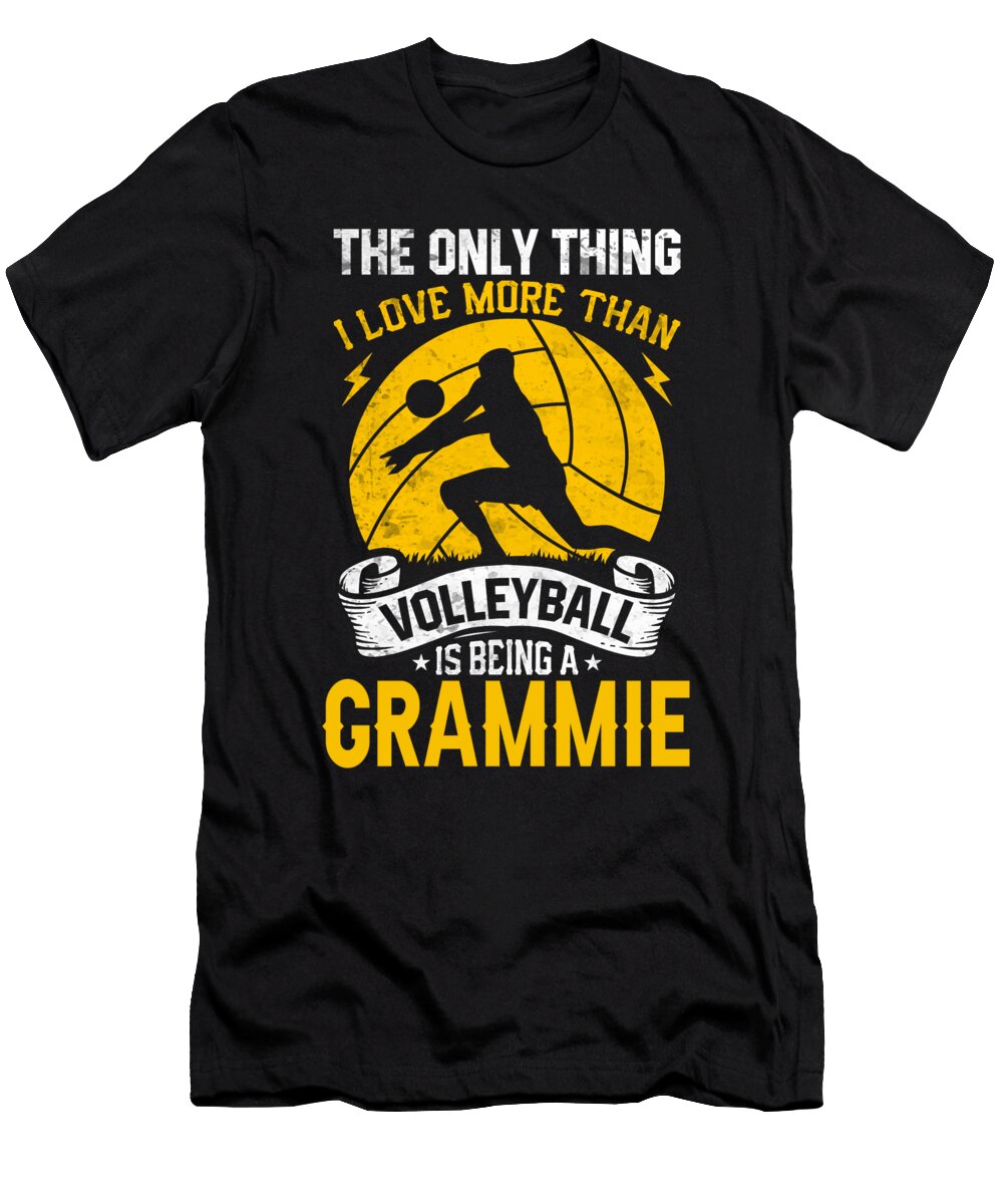 The Only Thing I Love More Than Volleyball Is Being a Grammie Dhbubble T-Shirt