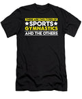 There Are Two Types of Sports Gymnastics and the Others Orange Pieces T-Shirt