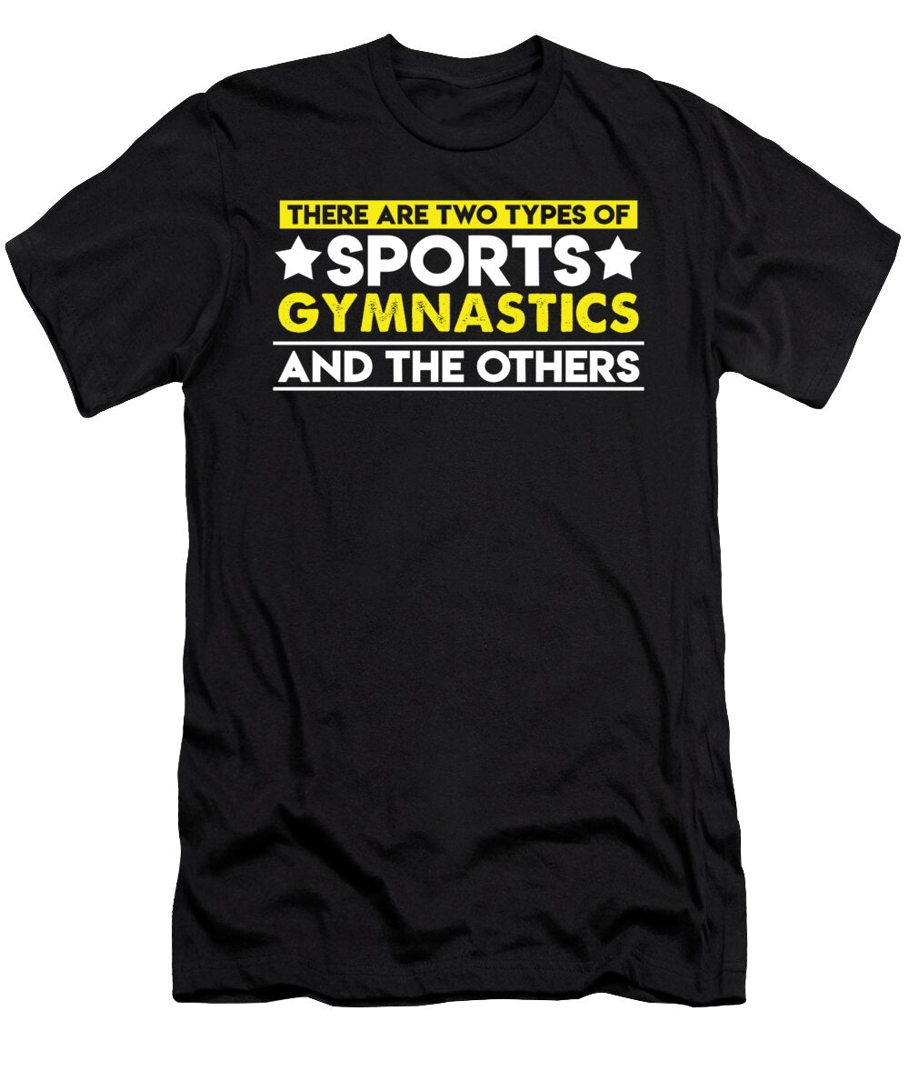 There Are Two Types of Sports Gymnastics and the Others Orange Pieces T-Shirt