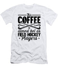 This Coffee Is Almost As Floor Ball Hockey Player Tshirtconcepts Marvin Poppe T-Shirt