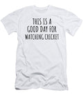 This Is a Good Day for Watching Cricket Funnygiftscreation T-Shirt