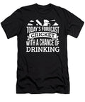 Todays Forecast Cricket with a Chance of Drinking Funny Gift Idea Orange Pieces T-Shirt