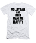 Volleyball and Beer Make Me Happy Funny Gift Idea for Hobby Lover Funny Gift Ideas T-Shirt