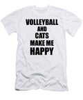 Volleyball and Cats Make Me Happy Funny Gift Idea for Hobby Lover Funny Gift Ideas T-Shirt