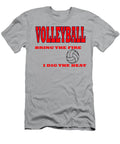 Volleyball Bring the Fire I Dig the Heat David Millenheft T-Shirt