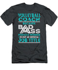 Volleyball Coach Because Badass Miracle Worker Job T-Shirt