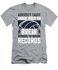 Volleyball Gift Adversity Cause Some Men to Break Others to Break Records Funnygiftscreation T-Shirt