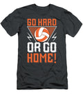 Volleyball Gift Go Hard or Go Home Funnygiftscreation T-Shirt