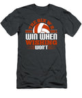 Volleyball Gift the Six Ws Work Will Win When Wishing Wont Funnygiftscreation T-Shirt