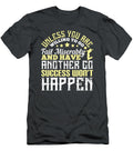 Volleyball Gift Unless You Are Willing to Go Fail Miserably Success Funnygiftscreation T-Shirt