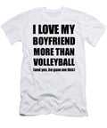 Volleyball Girlfriend Funny Valentine Gift Idea for My Gf Lover From Boyfriend Funny Gift Ideas T-Shirt