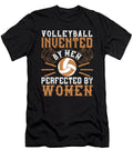 Volleyball Invented By Men Perfected By Women Jacob Zelazny T-Shirt