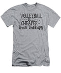 Volleyball Is Cheaper Than Therapy Anh Nguyen T-Shirt