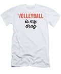 Volleyball Is My Drug Funny Jane Keeper T-Shirt