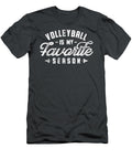Volleyball Is My Favorite Season Funny Sayings F Egan Alhora T-Shirt