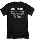 Volleyball Isnt Not How Tall You Are It the Primal Matriarch Art T-Shirt