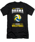 Volleyball Less Drama More Volleyball Manuel Schmucker T-Shirt