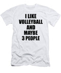 Volleyball Lover Funny Gift Idea I Like Hobby Funny Gift Ideas T-Shirt