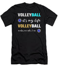 Volleyball Player Gift Volleyball My Life Who I Am Volleyball Gift Kanig Designs T-Shirt