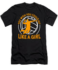 Volleyball You Wish You Could Hit Like a Girl Gift Haselshirt T-Shirt