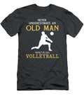 Volleyball Veterans Never Underestimate an Old Mans Spike Volleyball Veteran T-Shirt