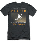 Volleyball Vitality Spiking Joy Into Lifes Game Volleyball Fun T-Shirt