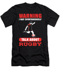 Warning I May Spontaneously Talk About Rugby Alessandra Roth T-Shirt