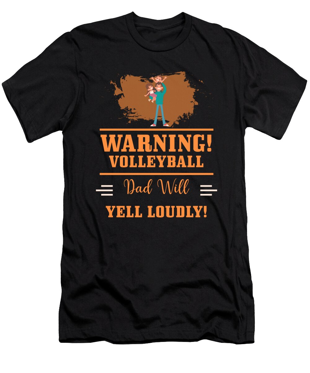Warning Volleyball Dad Will Yell Loudly the Primal Matriarch Art T-Shirt