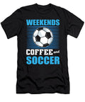 Weekends Coffe and Soccer Alessandra Roth T-Shirt