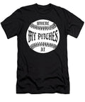 Where My Pitches At Softball Baseball Player Gift Thomas Larch T-Shirt