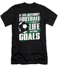 Without Football Values T-Shirt