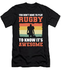 You Dont Have to Play Rugby to Know Its Awesome Alessandra Roth T-Shirt