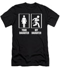 Your Daughter My Daughter Dad Mom Funny Flag Sophie Eleanor T-Shirt